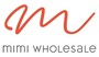 MiMi Wholesale
